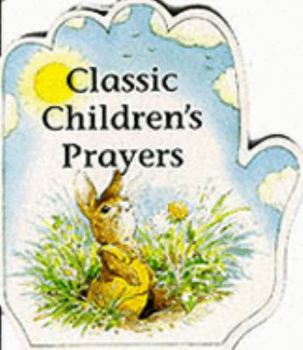 Board book Little Prayers Series: Classic Children's Prayers (Little Prayers Series) Book