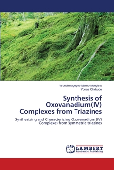 Paperback Synthesis of Oxovanadium(IV) Complexes from Triazines Book