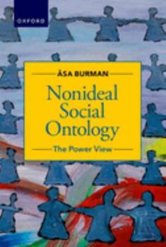 Hardcover Nonideal Social Ontology: The Power View Book