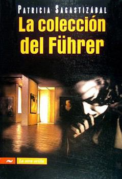 Paperback La coleccion del Fuhrer/ The Collection of the Fuhrer (La Otra Orilla) (Spanish Edition) [Spanish] Book