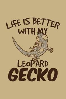 Paperback Life Is Better with My Leopard Gecko: Blank Paper Sketch Book - Artist Sketch Pad Journal for Sketching, Doodling, Drawing, Painting or Writing Book