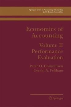 Economics of Accounting: Performance Evaluation (Springer Series in Accounting Scholarship)