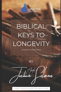 Biblical Keys To Longevity
