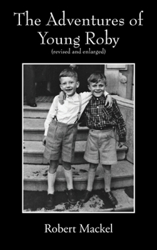 Hardcover The Adventures of Young Roby: (revised and enlarged) Book