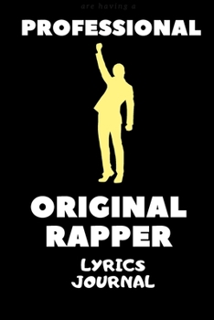 Professional Original Rapper lyrics journal: Blank Lined Manuscript Paper journal and notebook with song title and lyrics to write 121 Pages 6x9 gift for rapper and lyricsists