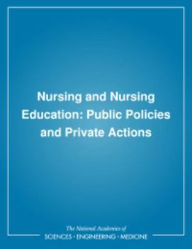 Nursing and Nursing Education: Public Policies and Private Actions