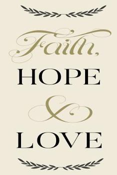 Paperback Faith Hope Love Book