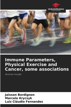 Paperback Immune Parameters, Physical Exercise and Cancer, some associations Book