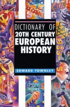 Hardcover Dictionary of 20th Century European History Book