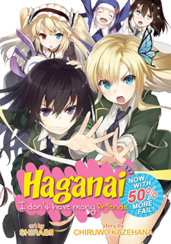 Haganai: I Don't Have Many Friends - Now With 50% More Fail! - Book  of the Haganai: I Don't Have Many Friends