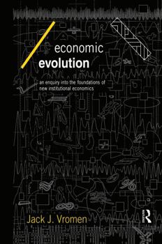 Hardcover Economic Evolution: An Inquiry Into the Foundations of the New Institutional Economics Book