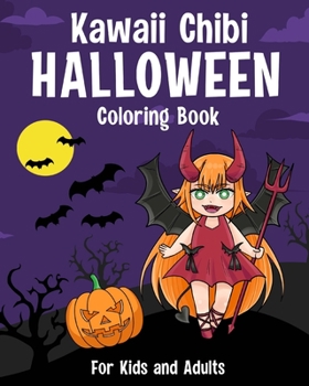 Paperback Kawaii Chibi Halloween Coloring Book: Halloween Coloring Page Japanese Manga Lovable and Anime Style Cute Characters Book