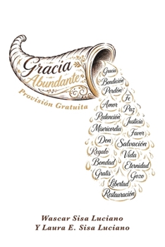 Gracia Abundante: Provisión Gratuita (Spanish Edition)