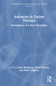 Hardcover Advances in Online Therapy: Emergence of a New Paradigm Book