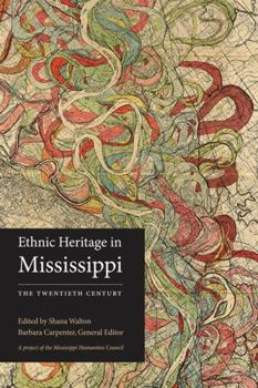 Hardcover Ethnic Heritage in Mississippi: The Twentieth Century Book