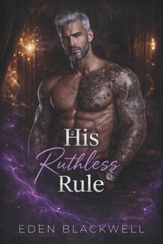 Paperback His Ruthless Rule: A Dark Billionaire Marriage Romance Book