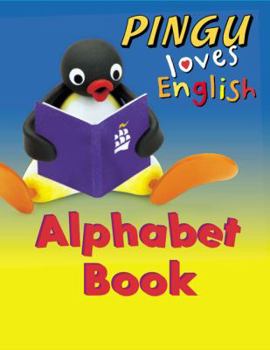 Paperback Pingu Loves English: Alphabet Book (Pingu Loves English) Book