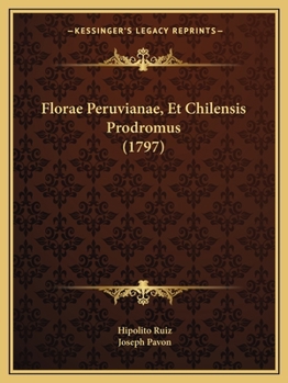 Paperback Florae Peruvianae, Et Chilensis Prodromus (1797) [Latin] Book