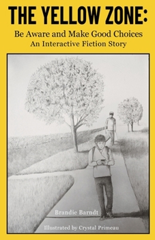 Paperback The Yellow Zone: Be Aware and Make Good Choices Book