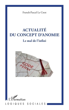 Paperback Actualité du concept d'anomie: Le mal de l'infini [French] Book