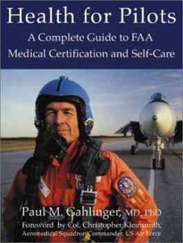 Paperback Health for Pilots: A Complete Guide to FAA Medical Certification and Self-Care Book