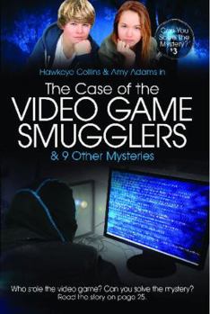 Paperback The Case of the Video Game Smugglers & 9 Other Mysteries Book