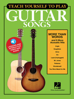 Paperback Teach Yourself to Play Guitar Songs: More Than Words & 9 More Acoustic Hits Book