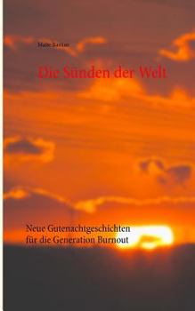 Paperback Die Sünden der Welt: Neue Gutenachtgeschichten für die Generation Burnout [German] Book