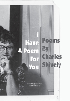 Paperback I Have A Poem For You: Poems by Charles Shively Book