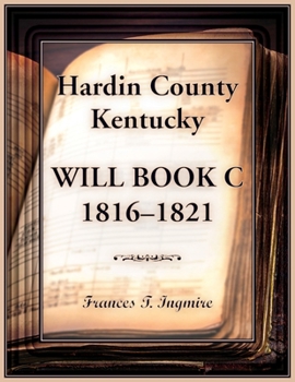 Paperback Hardin County, Kentucky Will Book C, 1816-1821 Book