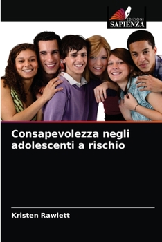Paperback Consapevolezza negli adolescenti a rischio [Italian] Book