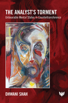 Paperback The Analyst's Torment: Unbearable Mental States in Countertransference Book