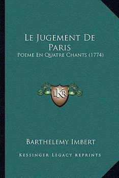 Paperback Le Jugement De Paris: Poeme En Quatre Chants (1774) [French] Book