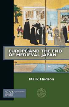 Paperback Europe and the End of Medieval Japan Book