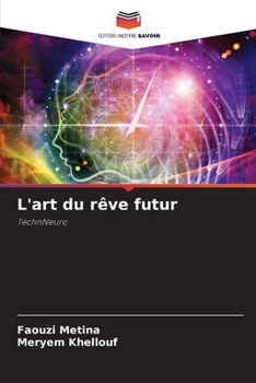 Paperback L'art du rêve futur [French] Book