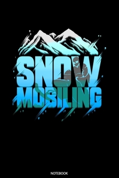Snowmobiling: Dot Grid Journal 6x9 – Snowmobiling Notebook I Gift for Snowmobile Rider and Winter Sports Fans