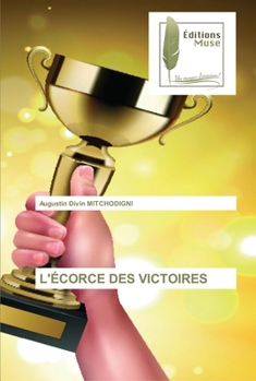 Paperback L'Écorce Des Victoires [French] Book