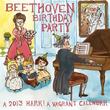 Beethoven Birthday Party: A Hark! A Vagrant Calendar