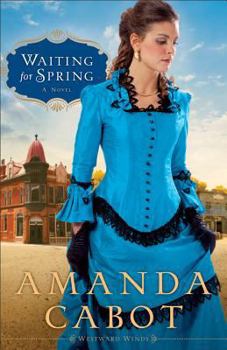 Waiting for Spring - Book #2 of the Westward Winds
