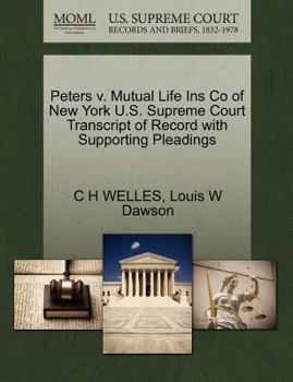 Paperback Peters V. Mutual Life Ins Co of New York U.S. Supreme Court Transcript of Record with Supporting Pleadings Book
