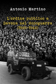 Paperback L'ordine pubblico a Savona nel dopoguerra (1945-1948) [Italian] Book