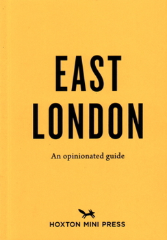 Paperback East London: An Opinionated Guide Book