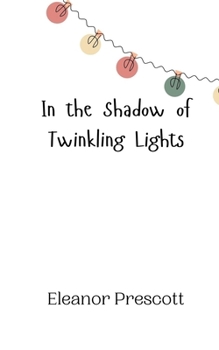 Paperback In the Shadow of Twinkling Lights Book