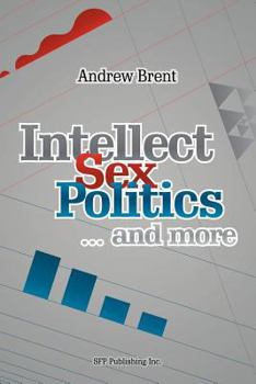 Paperback Intellect, Sex, Politics...and more Book