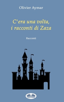 Paperback C`era una volta, i racconti di Zaza [Italian] Book