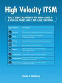 Paperback High Velocity ITSM: Agile IT Service Management For Rapid Change In A World Of DevOps, Lean IT and Cloud Computing Book