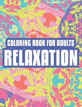 Paperback Coloring Book For Adults Relaxation: Coloring Activity Sheets With Intricate Patterns And Designs, Calming Illustrations To Color Book