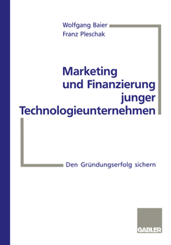 Paperback Marketing Und Finanzierung Junger Technologieunternehmen: Den Gründungserfolg Sichern [German] Book
