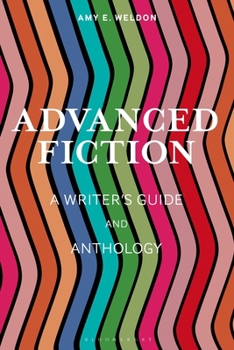 Hardcover Advanced Fiction: A Writer's Guide and Anthology Book