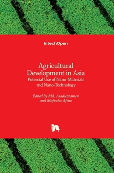 Hardcover Agricultural Development in Asia: Potential Use of Nano-Materials and Nano-Technology Book